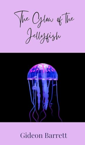 The Glow of the Jellyfish The Glow of the Jellyfish von Creative Arts Management OÜ