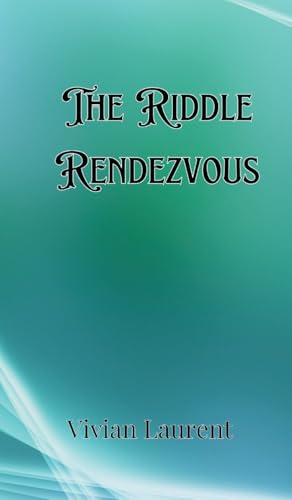 The Riddle Rendezvous The Riddle Rendezvous von Creative Arts Management OÜ