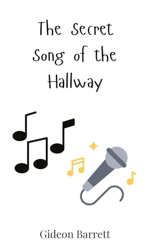 The Secret Song of the Hallway The Secret Song of the Hallway von Creative Arts Management OÜ