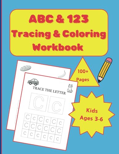 ABC & 123 Tracing & Coloring Workbook: letter and number tracing for kids, coloring pages | over 100 pages | workbook for toddlers and preschool | activity and coloring book von Independently published