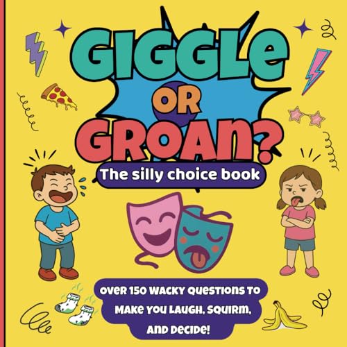 Giggle Or Groan: The Silly Choice Book von Independently published