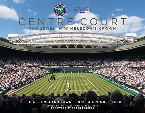 Centre Court: The Jewel in Wimbledon's Crown von Vision Sports Publishing Ltd