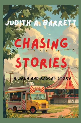 Chasing Stories: A Short Story (Wren and Rascal Mystery) von Wobbly Creek, LLC