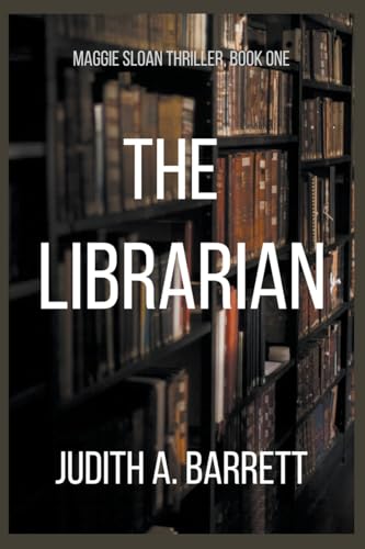 The Librarian (Maggie Sloan Thriller, Band 1) von Wobbly Creek, LLC