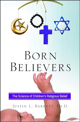 Born Believers: The Science of Children's Religious Belief von Atria Books