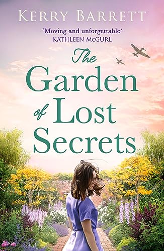 The Garden of Lost Secrets: A captivating and utterly sweeping WW2 dual timeline novel for 2024 von HQ Digital