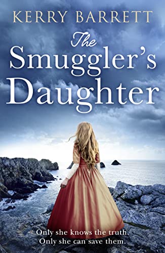 The Smuggler’s Daughter: Heartwrenching and gripping historical fiction full of mystery and romance from the author of bestsellers The Girl in the Picture and The Secret Letter