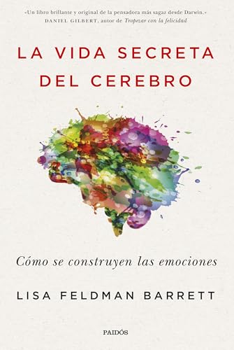 La vida secreta del cerebro : cómo se construyen las emociones (Contextos) von Ediciones Paidós