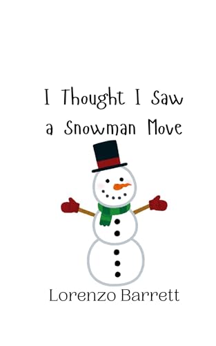 I Thought I Saw a Snowman Move von Creative Arts Management OÜ