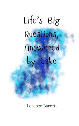 Life's Big Questions, Answered by Cake von Creative Arts Management OÜ