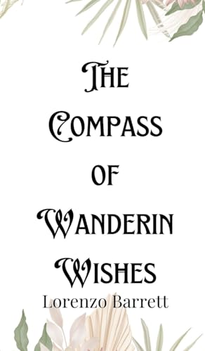 The Compass of Wandering Wishes von Creative Arts Management OÜ