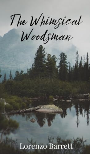 The Whimsical Woodsman von Creative Arts Management OÜ