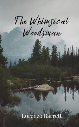The Whimsical Woodsman von Creative Arts Management OÜ