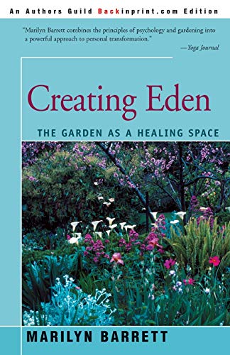 Creating Eden: The Garden As A Healing Space von Backinprint.com