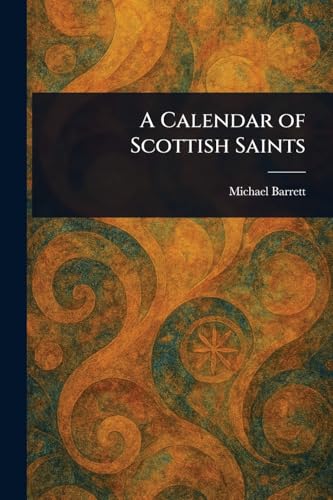 A Calendar of Scottish Saints von Anson Street Press