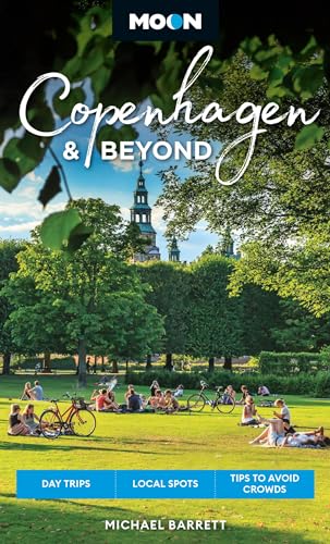 Moon Copenhagen & Beyond: Day Trips, Local Spots, Tips to Avoid Crowds (Moon Europe Travel Guide) von Moon Travel