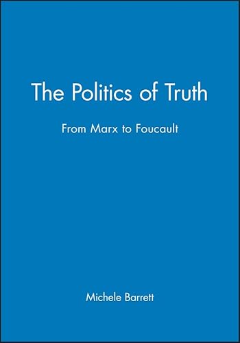 The Politics of Truth: From Marx to Foucault von Polity