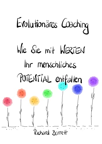 Evolutionäres Coaching: Wie Sie mit Werten menschliches Potential entfalten von Pro Business