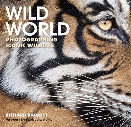Wild World: Photographing Iconic Wildlife von Merlin Unwin Books