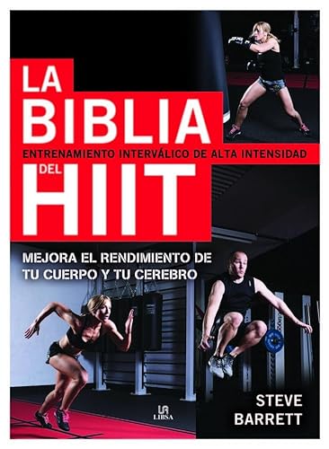 La biblia del hiit : entrenamiento interválico de alta intensidad (Nuevo Deporte, Band 4) von LIBSA
