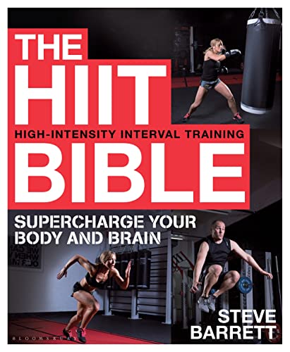 The HIIT Bible: Supercharge Your Body and Brain von Bloomsbury