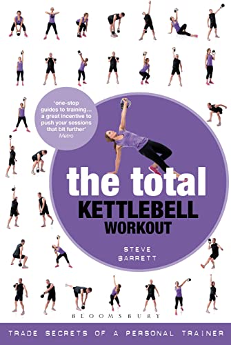 The Total Kettlebell Workout: Trade Secrets of a Personal Trainer von Bloomsbury Sport