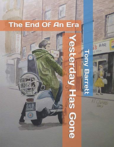 Yesterday Has Gone: The End Of An Era