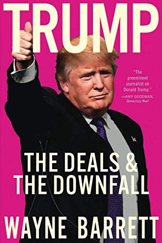 Trump: The Deals and the Downfall von Regan Arts