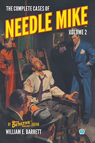 The Complete Cases of Needle Mike, Volume 2 (Dime Detective Library)