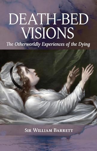 Death-Bed Visions: The Otherworldly Experiences of the Dying von Greenpoint Books