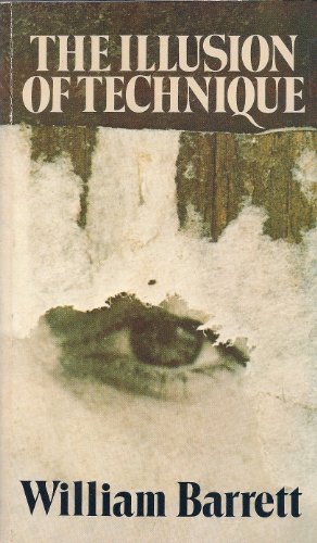Illusion of Technique: A Search for Meaning in a Technological Civilization