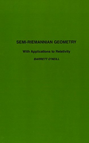 Semi-Riemannian Geometry With Applications to Relativity (Volume 103) (Pure and Applied Mathematics, Volume 103, Band 103) von Academic Press