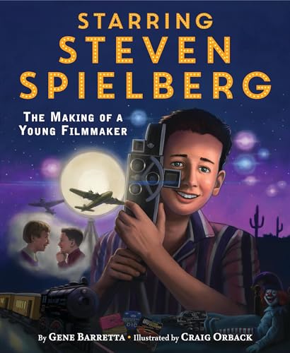 Starring Steven Spielberg: The Making of a Young Filmmaker von Christy Ottaviano Books