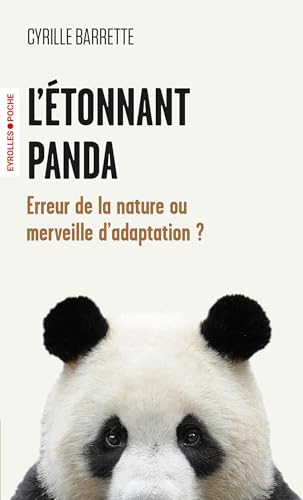 L'étonnant panda: Erreur de la nature ou merveille d'adaptation ? von EYROLLES