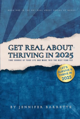 GET REAL ABOUT THRIVING IN 2025: The ultimate guide for anyone ready to take control, let go of distractions, and live their best best life in 2025. von GET REAL ABOUT BOOKS