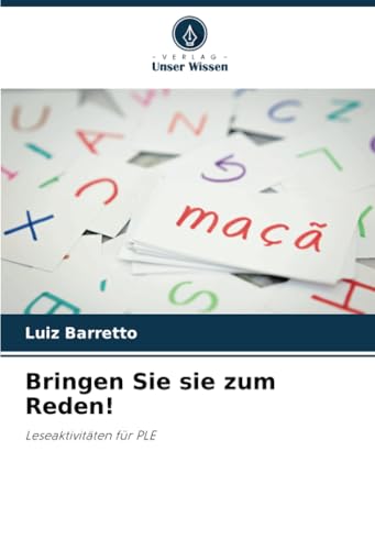 Bringen Sie sie zum Reden!: Leseaktivitäten für PLE von Verlag Unser Wissen