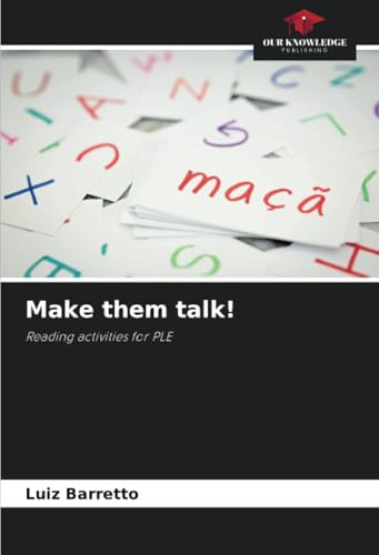 Make them talk!: Reading activities for PLE von Our Knowledge Publishing