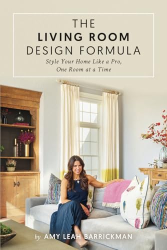 The Living Room Design Formula: Style Your Home Like a Pro, One Room at a Time von selfpublishing.com