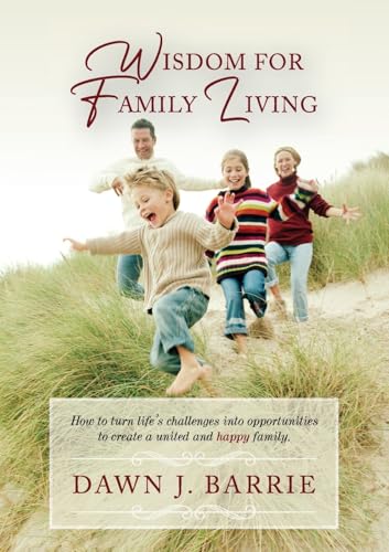 Wisdom For Family Living Wisdom For Family Living von Ark House Press