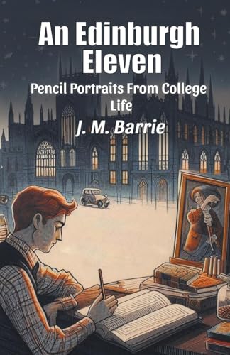 An Edinburgh Eleven Pencil Portraits From College Life von Double 9 Books