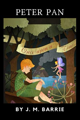 Peter Pan by J. M. Barrie Peter Pan by J. M. Barrie