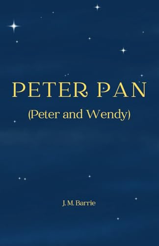 Peter Pan: (Peter and Wendy) von Independently published