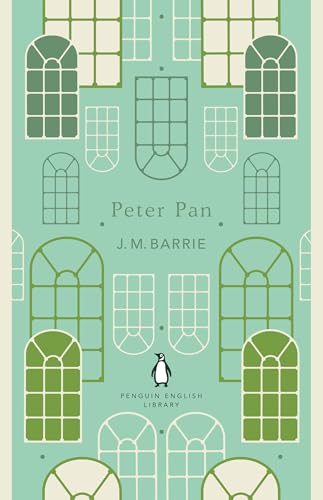 Peter Pan: J.M. Barrie (The Penguin English Library)