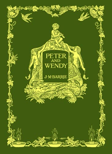 Peter and Wendy: (Peter Pan) 1911 First Edition Facsimile With Original Illustrations von Independently published