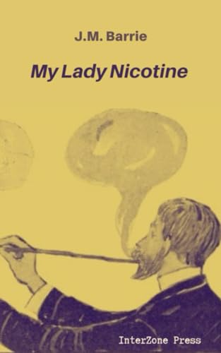 My Lady Nicotine, a Study in Smoke von Independently published