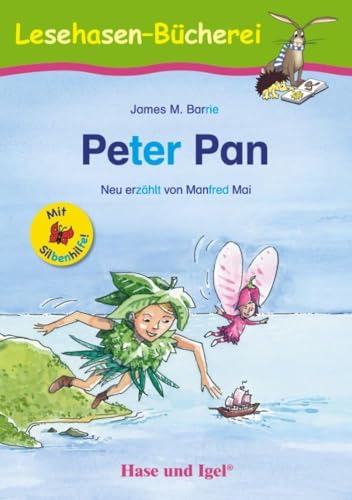 Peter Pan / Silbenhilfe: Schulausgabe (Lesen lernen mit der Silbenhilfe)