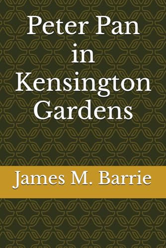 Peter Pan in Kensington Gardens von Independently published