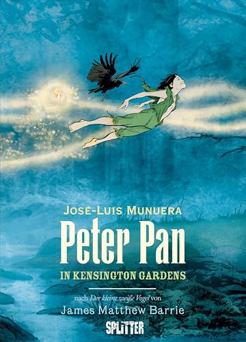 Peter Pan in Kensington Gardens (Graphic Novel): nach »Kleiner weißer Vogel« von James Matthew Barrie