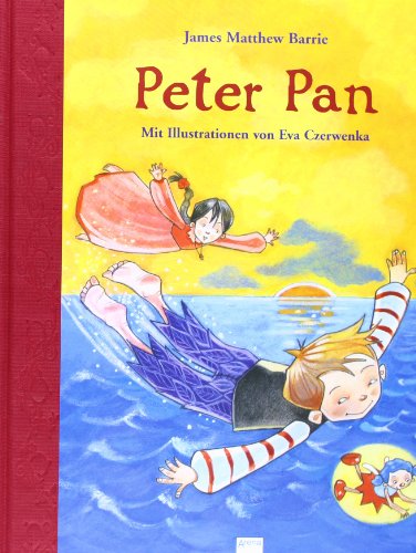 Peter Pan: Mit Illustrationen von Eva Peter Pan: Mit Illustrationen von Eva