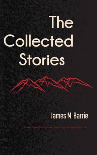 The Collected Stories of James M. Barrie von JollyJoy Books